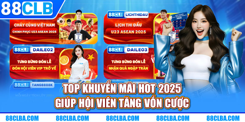 Top khuyến mãi hot 2025 giúp hội viên tăng vốn cược